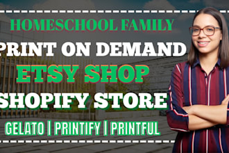 design profitable homeschool family print on demand shopify store and etsy pod