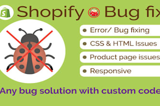 fix shopify liquid, HTML, and CSS bugs in your store