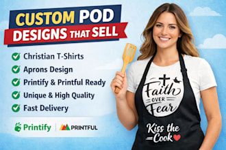 design print on demand custom aprons christian tshirt design printful printify