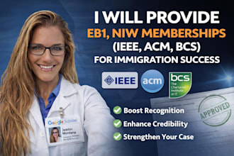 provide eb1, niw memberships ieee, acm, bcs for immigration success