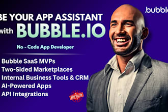 be bubble io virtual assistant, build bubble ai app, bubble saas app, bubble API