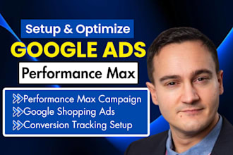 setup and optimize google ads performance max campaign for high roas and sales