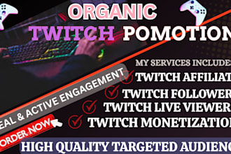 do twitch promotion, increases twitch live viewers, followers and engagement