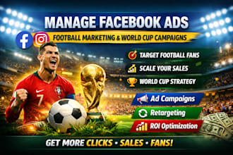 manage facebook ads for football marketing and world cup campaigns