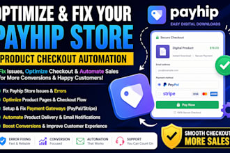 optimize and fix your payhip store product checkout automation