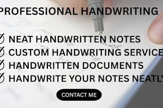 handwrite notes, letters, and documents in neat handwriting