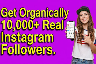 grow your instagram organically to gain 10,000 real followers