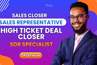 expert sales closer sales representative high ticket sdr sales deal closing