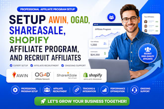 setup awin, ogad, shareasale, shopify affiliate program, and recruit affiliates