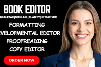 be a professional editor for novels, ebooks, and nonfiction books