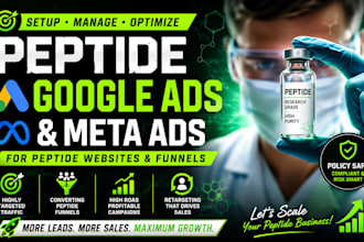 setup manage peptide google ads and peptide meta ads for peptide websites funnel