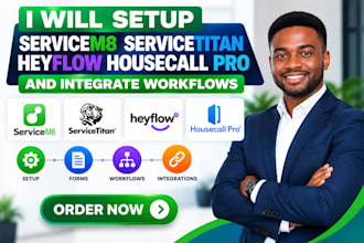 setup servicem8, servicetitan, heyflow housecall pro and integrate workflows