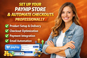 set up payhip  products checkout  and automation professionally