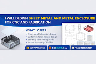 design sheet metal and metal enclosure for cnc and fabrication