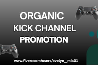 do kick channel promotion to boost live stream viewers, chatters and followers