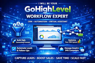 be your gohighlevel workflow expert ghl crm automation and ghl virtual assistant