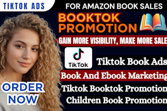create viral booktok videos, tiktok ads, ebook promotion for authors
