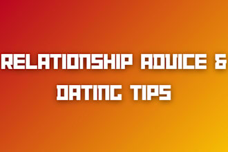 give relationship advice dating tips on your marital and relationship affair