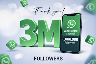 whatsapp channel promotion, 3m active organic followers no bot, whatsapp growth