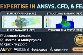 do cfd and fea analysis using ansys, comsol, abaqus