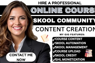 setup skool community, create skool online course content and ghl monetization