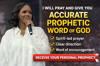 pray and give you accurate prophetic word of god