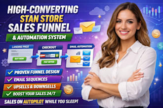 create high converting stan store sales funnel with automation sell on autopilot