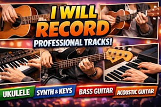 record pro ukulele, acoustic guitar, bass, synth and piano for your song