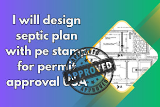 design septic plan with pe stamp for permit approval USA