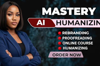 develop online course content, course curriculum, humanize ai content