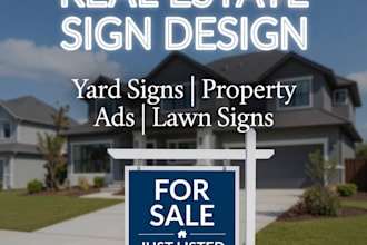 design yard sign real estate sign and lawn sign for property marketing