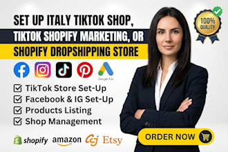 set up italy tiktok shop, tiktok marketing, or shopify dropshipping store