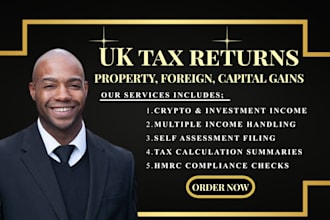 handle UK tax returns for property foreign income and capital gains