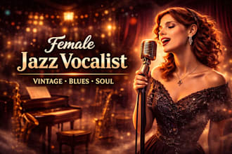 be your female jazz vocalist, dixieland, darkwave, blues, folk, vintage singer