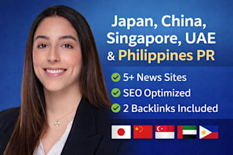 write and distribute your press release to uae japan china singapore in 24hr