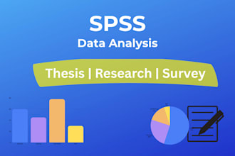 do spss data analysis and statistical analysis for your data