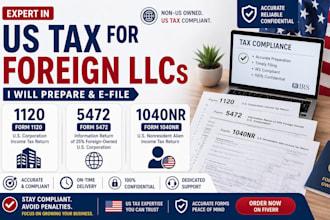 prepare forms 1120, 5472 and 1040nr for foreign owned US llc