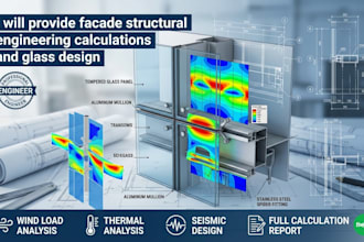 provide facade structural engineering calculations and glass design