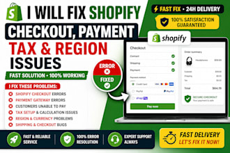 fix shopify checkout issues, payment gateway errors, tax and region problems