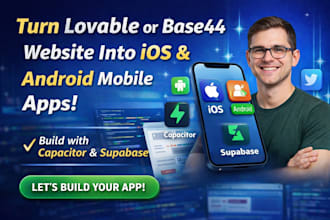 convert lovable base44 website to ios and android app with supabase, capacitor