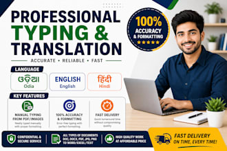 do professional odia, hindi and english typing and translation