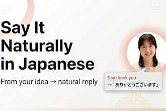 turn your idea into natural japanese messages