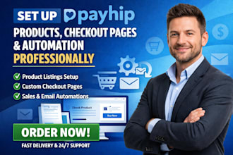set up payhip products checkout pages and automation professionally