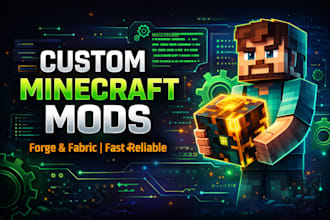 develop custom forge or fabric mods for minecraft