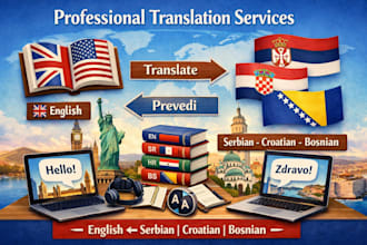 provide accurate english to bosnian croatian serbian translation