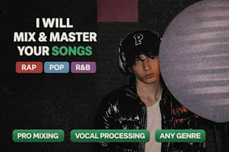 professionally mix and master your rap, pop or rnb song
