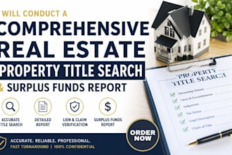 conduct real estate property title search and surplus funds research report