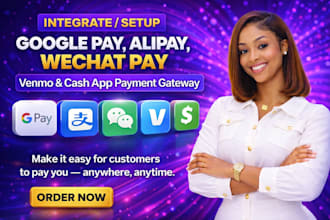 integrate google pay, alipay, wechat pay, venmo and cash app payment gateway