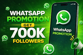 do whatsapp channel promotion gain 700k channel followers