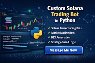 build custom solana trading bot, token trading bot, market making bot in python